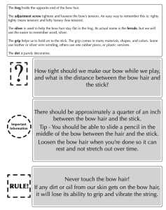 Description of how much to tighten the violin bow as well as to not touch the bow hair